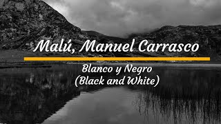 Malú Manuel Carrasco  Blanco y Negro Subtítulos Inglés  Español [upl. by Jamie327]