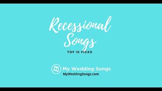 Wedding Recessional Songs Top 10 Picks [upl. by Neetsirhc]