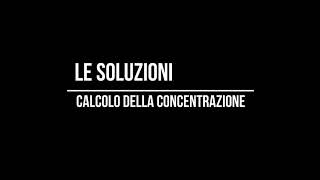 Le concentrazioni percentuali delle soluzioni [upl. by Ursula]