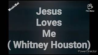 Whitney Houston  Jesus love me  lyrics [upl. by Aynodal]