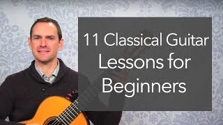 11 Classical Guitar Lessons for Beginners [upl. by Musihc740]