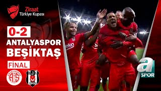 Antalyaspor 0  2 Beşiktaş MAÇ ÖZETİ Ziraat Türkiye Kupası Final Maçı  A Spor  18052021 [upl. by Francis]