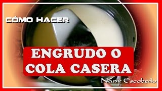 CÓMO HACER ENGRUDO O COLA CASERA [upl. by Murtagh345]