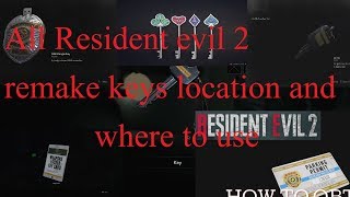 All Resident Evil 2 remake keys locations and where to use it [upl. by Ttenna]