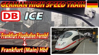 DB ICE  Frankfurt Flughafen Fernbf → Frankfurt Main Hbf [upl. by Opportuna]