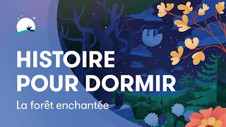 Histoire pour dormir  La forêt enchantée  Sendormir plus vite  BetterSleep [upl. by Boehike886]