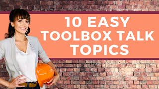 10 Easy Toolbox Talk Topics [upl. by Black]