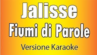 Jalisse  Fiumi di parole Versione Karaoke Academy Italia [upl. by Maxi]