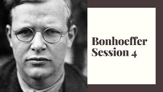 Bonhoeffer Session 4 [upl. by Rosane901]