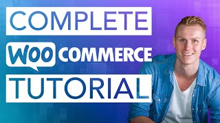 Complete WooCommerce Tutorial [upl. by Aianat]