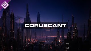 Coruscant  Star Wars [upl. by Sanferd203]