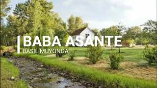 Baba asante with lyrics by Basil Muyonga [upl. by Trah]