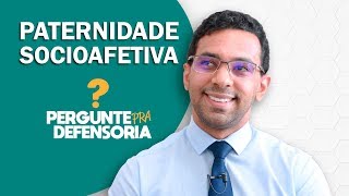 Paternidade socioafetiva O que é Como fazer o reconhecimento [upl. by Shig]