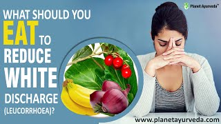 What Should you Eat to Reduce White Discharge Leucorrhoea [upl. by Wolram]