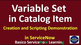 Variable Set in ServiceNow  Creation and Scripting Demonstration [upl. by Huldah]