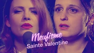 EP 31  Ste Valentine  Le Meufisme feat Elodie Frégé [upl. by Eiblehs95]