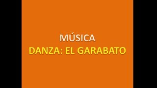 Música DANZA EL GARABATO 2019 😊😊 [upl. by Lemraj]