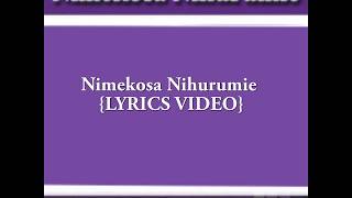 Nimekosa Nihurumie Official LYRICS VIDEO Kwaresma [upl. by Eelidnarb]