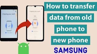 How to transfer data from old phone to new phone  Samsung  Android [upl. by Av]