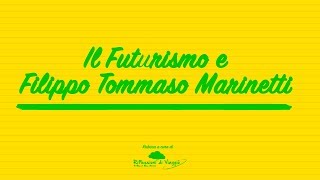 Il Futurismo e Filippo Tommaso Marinetti [upl. by Jerrol334]