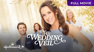 The Wedding Veil  Full Hallmark Movie  Hallmark [upl. by Stevana]