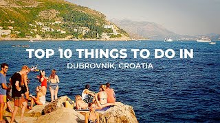 Dubrovnik Croatia  Travel Croatia  Top 10 Must Dos in Dubrovnik [upl. by Chadbourne]