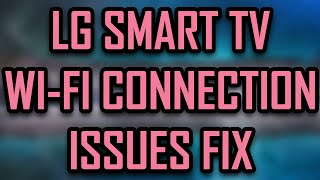 HOW TO FIX LG SMART TV WIFI CONNECTION ISSUES 2025 [upl. by Yeslek497]