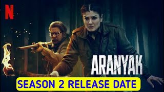 Aranyak Season 2 Release Date Netflix [upl. by Nanaj981]