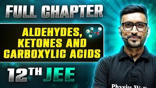 Aldehyde Ketone And Carboxylic Acids FULL CHAPTER  Class 12th Organic Chemistry  Lakshya JEE [upl. by Ennyl]