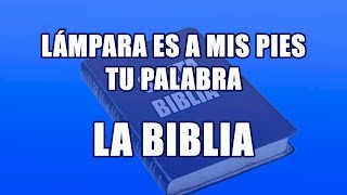 Lámpara es a mis pies Tu Palabra  La BIBLIA  pista con letra [upl. by Annoel]