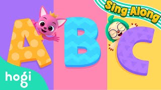 ABC Song  Sing Along with Pinkfong amp Hogi  Nursery Rhymes  Hogi Kids Songs [upl. by Ellehcyt]