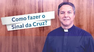 Qual a forma correta de fazer o sinal da cruz [upl. by Eyma]