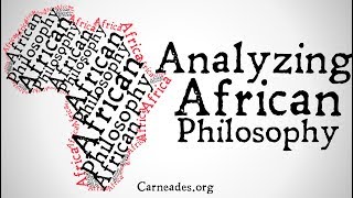 Analyzing African Philosophy [upl. by Clerissa494]