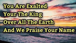 You Are Exalted by Robert Gay l Lyrics Video  Gods Ministry [upl. by Barnett]