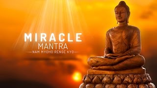 MIRACLE MANTRA  NAM MYOHO RENGE KYO [upl. by Kenleigh]