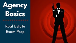 Agency Basics  What you need to know for the Real Estate Exam [upl. by Wettam181]