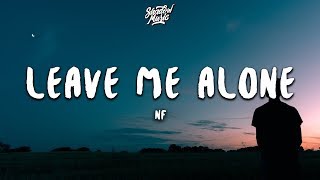 NF  Leave Me Alone Lyrics [upl. by Bibbye]