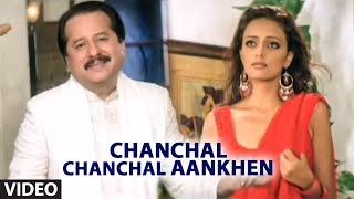 Chanchal Chanchal Aankhen Full Video Song  Pankaj Udhas Hit Ghazal Hasrat Album [upl. by Ahsirt]