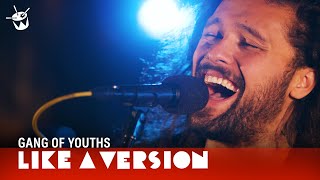 Gang of Youths cover The Middle East Blood for Like A Version [upl. by Kori706]