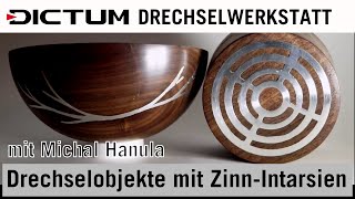 Drechselobjekte mit ZinnIntarsien  mit Michal Hanula  Drechselkurs [upl. by Botzow51]