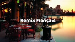 Remix Français  TOP FRENCH HITS MIX 2017 [upl. by Anwahsal]