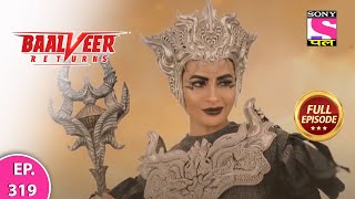 Baalveer Returns  Full Episode  Episode 319  26th July 2021 [upl. by Sheelagh]