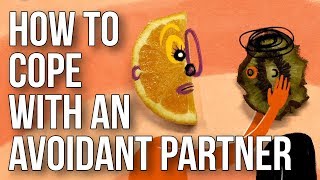 How to Cope With an Avoidant Partner [upl. by Aicirtel]