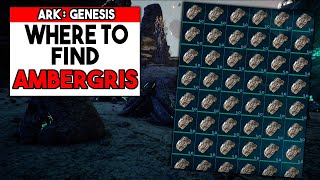 Ark Genesis Where To Get AMBERGRIS AMBERGRIS BOMBS [upl. by Jael]