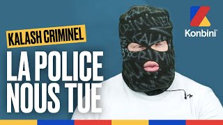 Kalash Criminel  La police nous tue on doit réagir  Le message derrière quotÉcrasement de têtequot [upl. by Noedig]