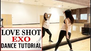 EXO 엑소 quotLove Shotquot Lisa Rhee Dance Tutorial [upl. by Ellehsyt]