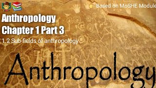 Anthropology Chapter 1  Part 3   Linguistic Anthropology SocioCultural Anthropology [upl. by Ayyidas]