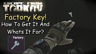 Factory Key How To Get It amp Whats It For Escape From Tarkov [upl. by Arok]