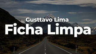 Gusttavo Lima  Ficha Limpa LetraLyrics  Official Music Video [upl. by Ayouqes509]