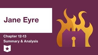 Jane Eyre  Chapters 1213 Summary amp Analysis  Charlotte Brontë [upl. by Starla12]